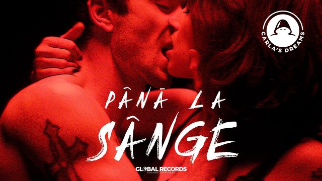 Carla’s Dreams – Pana La Sange (The Official Version)